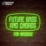New Loops - Future Bass and Chords - Massive Presets