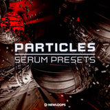 Particles - Xfer Serum Presets Expansion - New Loops