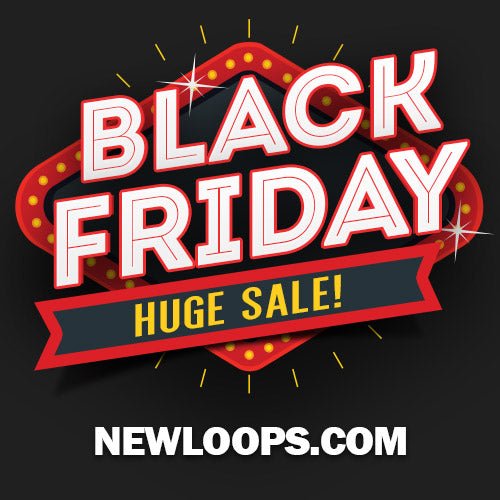 New Loops Black Friday Sale 2017