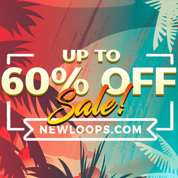 New Loops Summer Sale - Up To 60% Off Sample Packs and Synth Presets