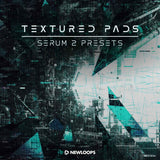 'Textured Pads' Serum 2 Presets by Newloops with abstract design.