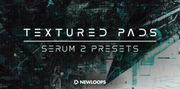 New Loops Serum 2 Textured Pads Presets Audio Demo Video