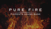Pure Fire - Pigments Sound Bank (Pigments Presets)